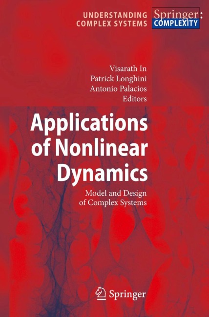Applications of Nonlinear Dynamics: Model and Design of Complex Systems