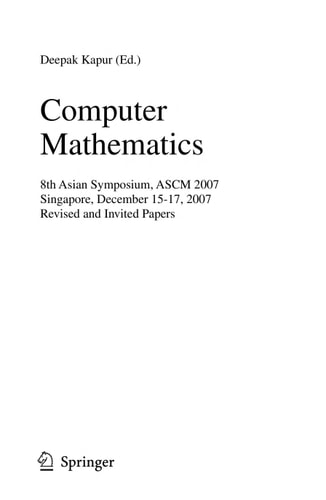 Computer Mathematics 8th Asian Symposium, ASCM 2007, Singapore, December 15-17, 2007, Revised and Invited Papers