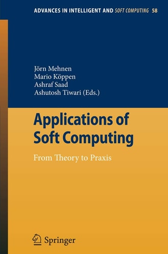 Applications of Soft Computing From Theory to Praxis