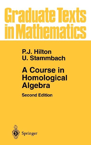 A Course in Homological Algebra