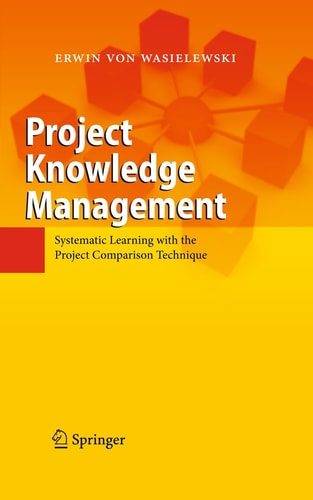 Project Knowledge Management Systematic Learning with the Project Comparison Technique
