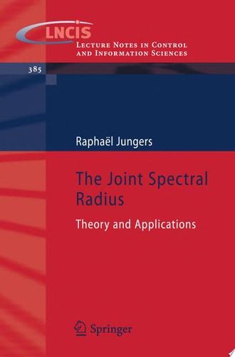 The Joint Spectral Radius Theory and Applications