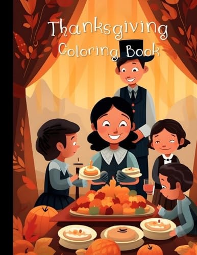Thanksgiving Coloring Book Fun and Easy Fall Coloring Pages for Kids Ages 3-8 - Perfect for Learning and Creativity