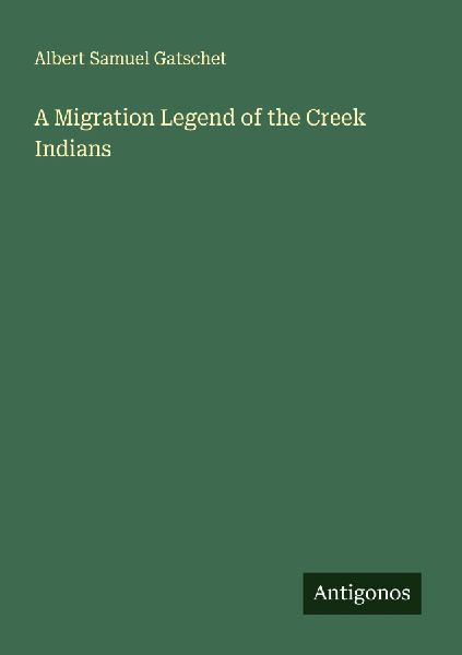 A Migration Legend of the Creek Indians