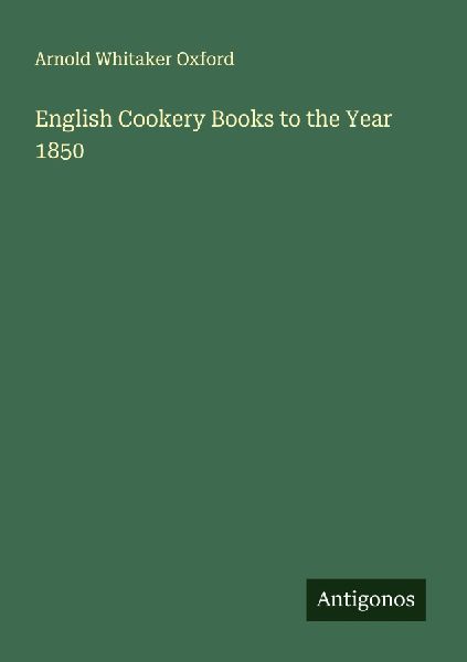 English Cookery Books to the Year 1850