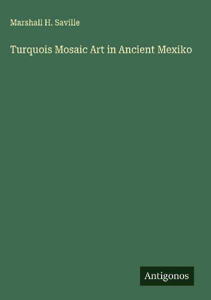 Turquois Mosaic Art in Ancient Mexiko