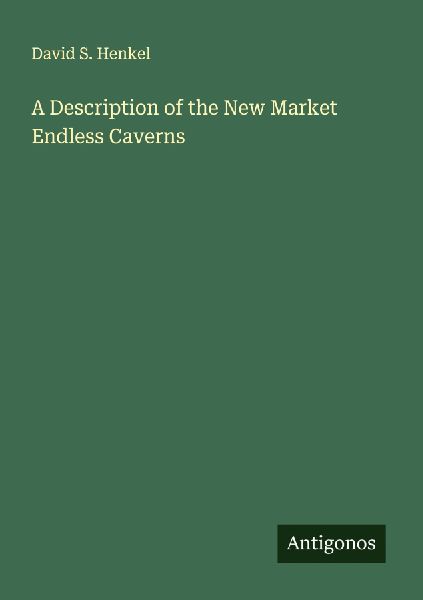 A Description of the New Market Endless Caverns