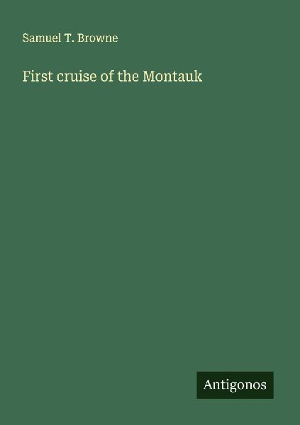 First cruise of the Montauk