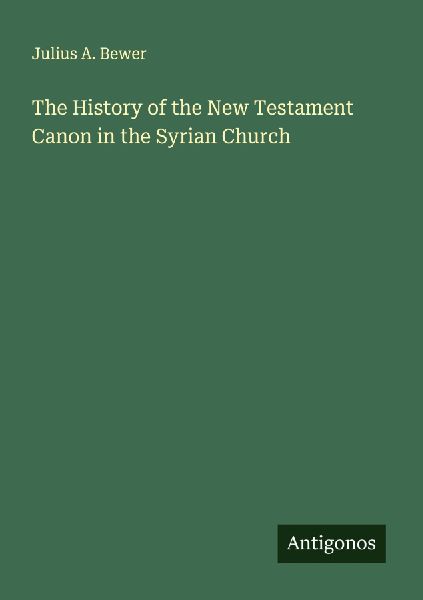 The History of the New Testament Canon in the Syrian Church