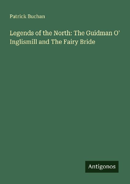 Legends of the North: The Guidman O Inglismill and The Fairy Bride