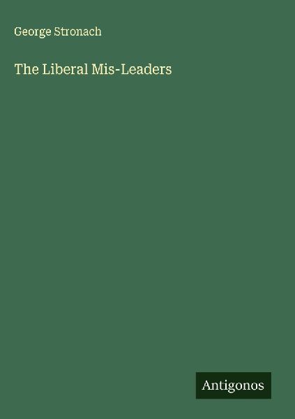 The Liberal Mis-Leaders