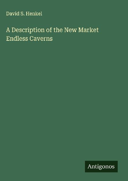 A Description of the New Market Endless Caverns