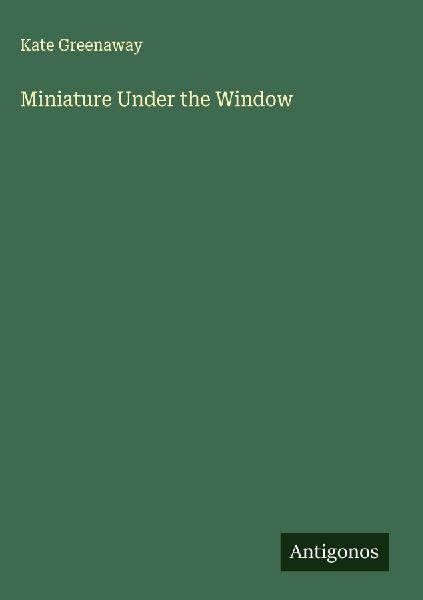 Miniature Under the Window