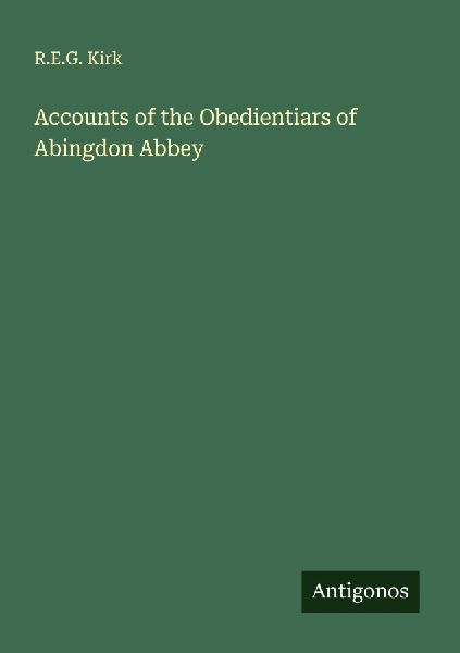 Accounts of the Obedientiars of Abingdon Abbey