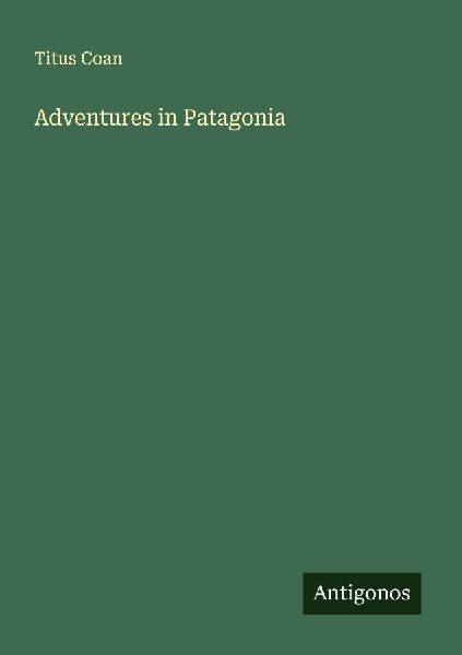 Adventures in Patagonia