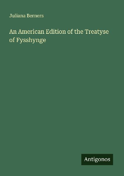 An American Edition of the Treatyse of Fysshynge