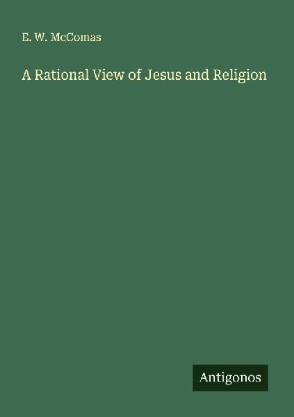 A Rational View of Jesus and Religion
