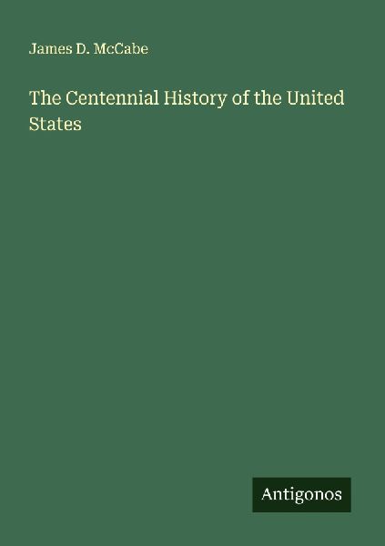 The Centennial History of the United States