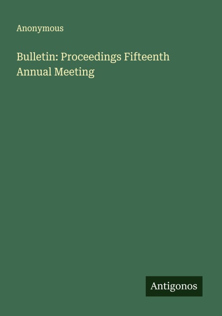 Bulletin: Proceedings Fifteenth Annual Meeting