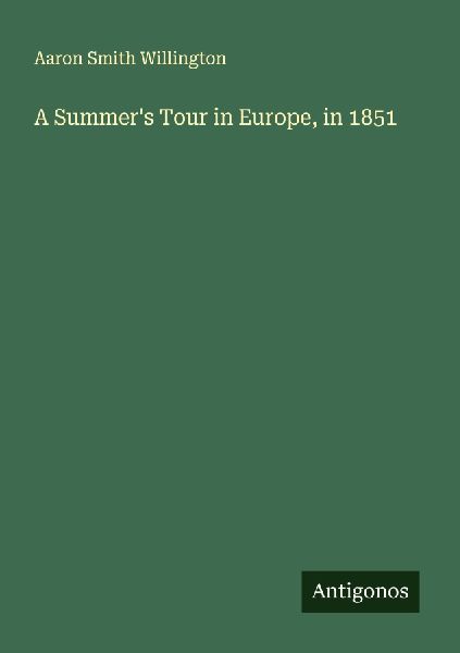 A Summers Tour in Europe, in 1851