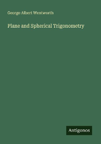 Plane and Spherical Trigonometry