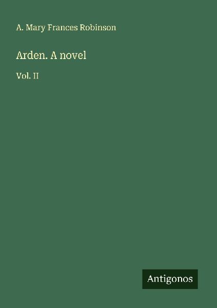 Arden. A novel: Vol. II