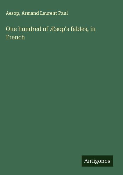 One hundred of Æsops fables, in French