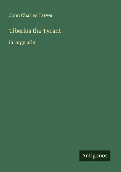 Tiberius the Tyrant: in large print