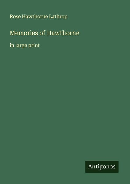 Memories of Hawthorne: in large print