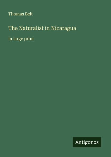 The Naturalist in Nicaragua: in large print
