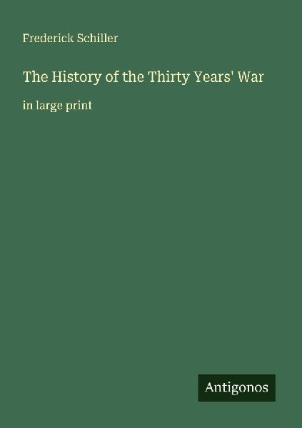 The History of the Thirty Years War: in large print