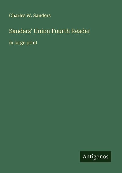 Sanders Union Fourth Reader: in large print