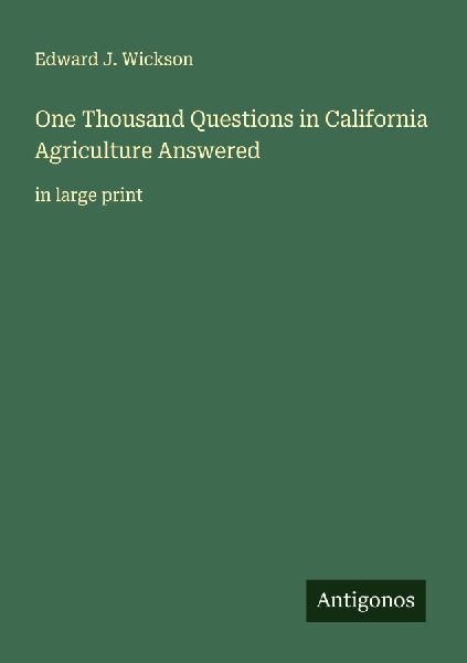 One Thousand Questions in California Agriculture Answered: in large print