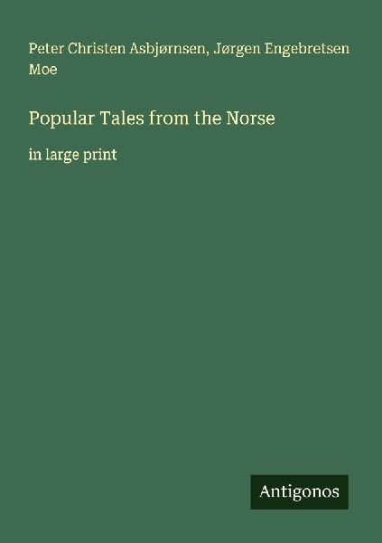 Popular Tales from the Norse: in large print