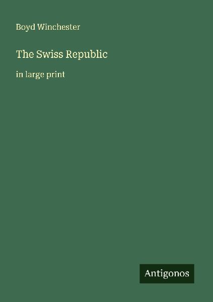 The Swiss Republic: in large print