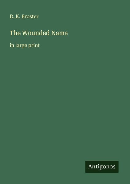 The Wounded Name: in large print