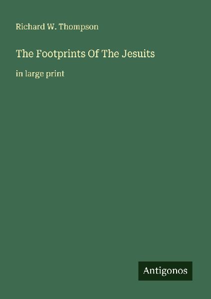 The Footprints Of The Jesuits: in large print