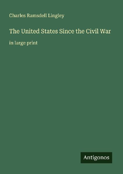 The United States Since the Civil War: in large print