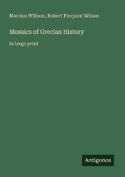 Mosaics of Grecian History: in large print