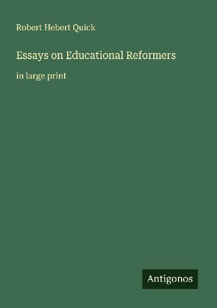 Essays on Educational Reformers: in large print