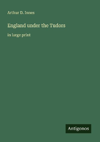 England under the Tudors: in large print