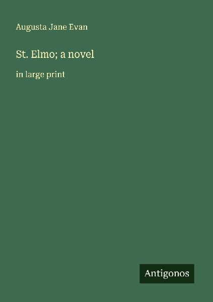 St. Elmo; a novel: in large print