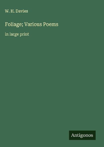 Foliage; Various Poems: in large print