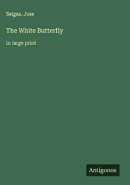 The White Butterfly: in large print