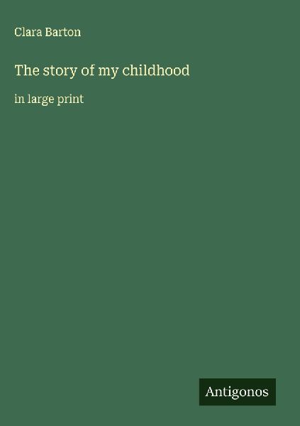 The story of my childhood: in large print