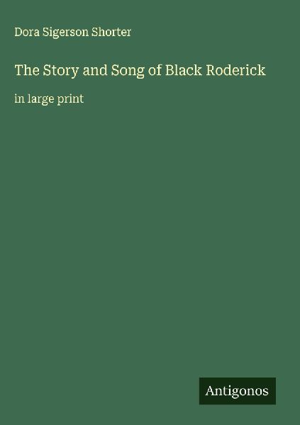 The Story and Song of Black Roderick: in large print