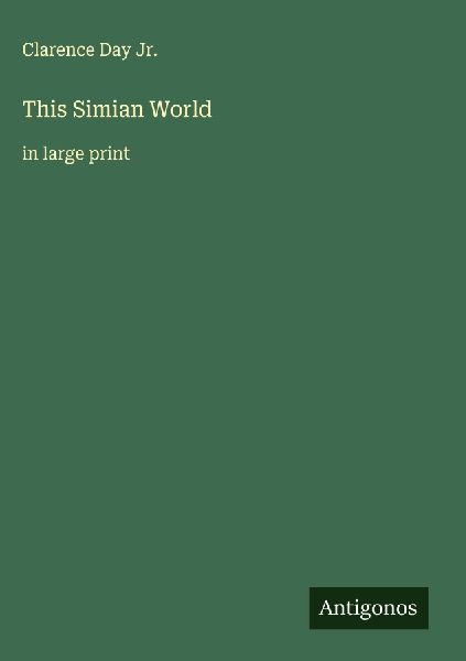 This Simian World: in large print