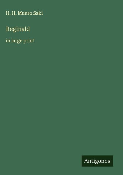 Reginald: in large print