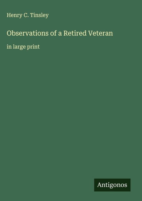 Observations of a Retired Veteran: in large print