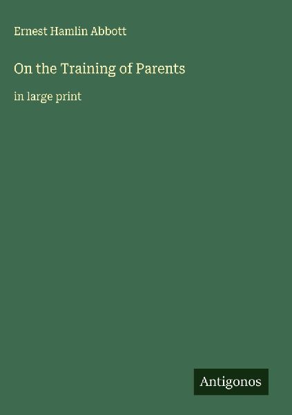On the Training of Parents: in large print